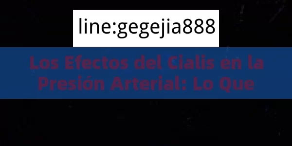 Los Efectos del Cialis en la Presión Arterial: Lo Que Debes Saber