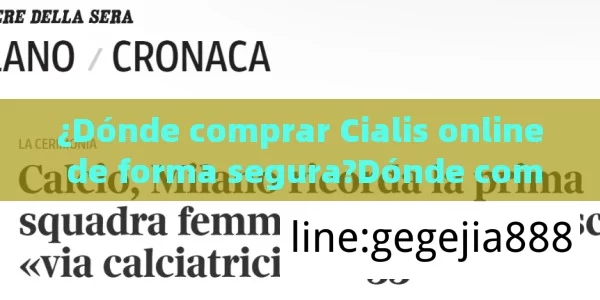 ¿Dónde comprar Cialis online de forma segura?Dónde comprar Cialis online: la guía definitiva - Viagra y Priligy