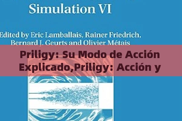 Priligy: Su Modo de Acción Explicado,Priligy: Acción y Efectividad