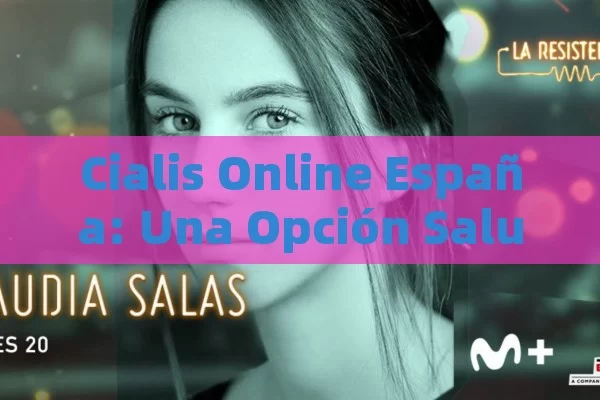 Cialis Comprar en España: Guía Completa para Adquirir el Medicamento de Forma Segura y Legal - Viagra y Priligy