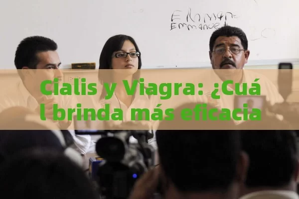 Cialis y Viagra: ¿Cuál brinda más eficacia?,Cialis vs Viagra