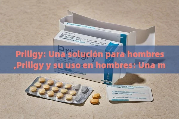 Descubre Todo Sobre el Genérico Cialis: Beneficios, Usos y Precios en España - Viagra y Priligy