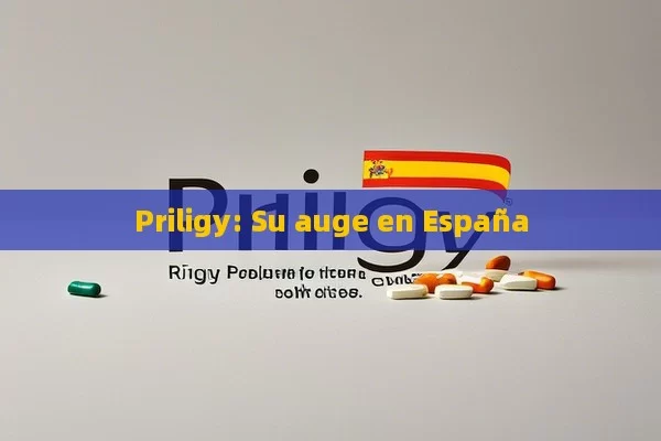 Priligy: Su auge en España