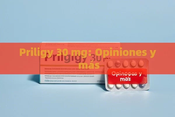 Priligy 30 mg: Opiniones y más - Viagra y Priligy