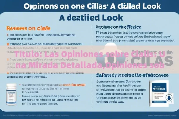  Las Opiniones sobre Cialis: Una Mirada Detallada,Opiniones sobre Cialis: ¿Es seguro y efectivo? - Viagra y Priligy