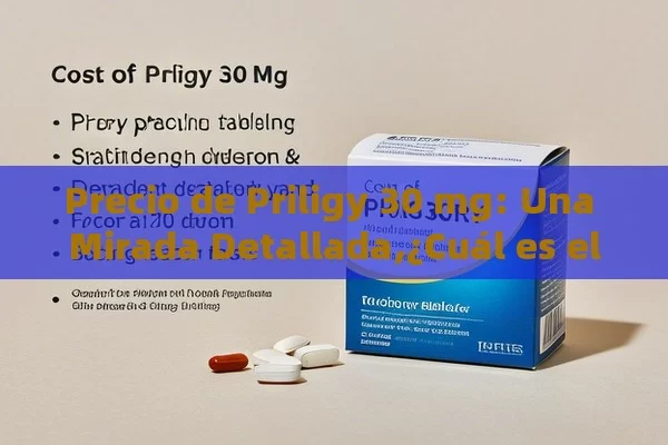 Precio de Priligy 30 mg: Una Mirada Detallada,¿Cuál es el Precio de Priligy 30 mg y Por Qué Es Relevante? - Viagra y Priligy