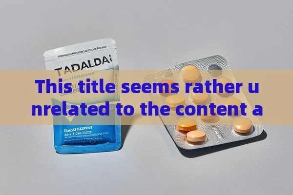 This title seems rather unrelated to the content about Tadalafil and Sildenafil. If we are to stick to the topic of comparing these two substances, a more appropriate Spanish title could be: ¿Tadalafilo o Sildenafil: ¿Cuál es la elección correcta?