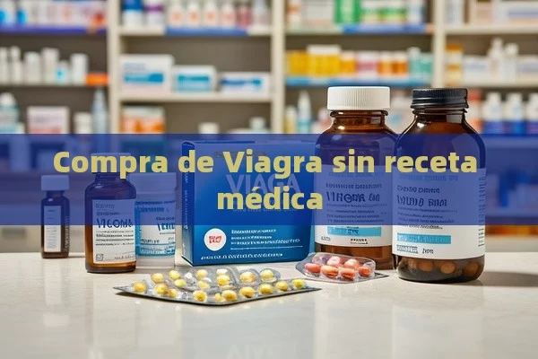 Compra de Viagra sin receta médica - Viagra y Priligy