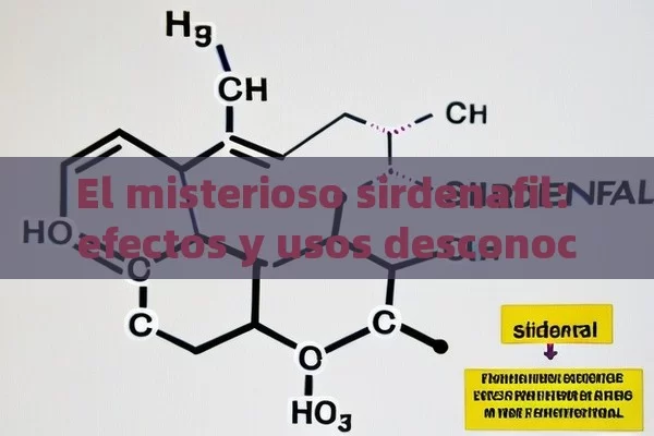 El misterioso sirdenafil: efectos y usos desconocidos - Viagra y Priligy