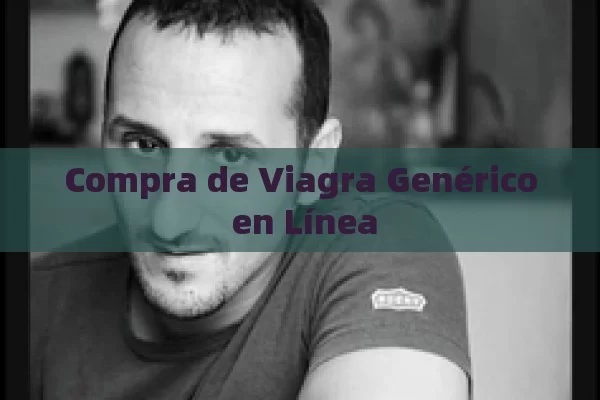 Compra de Viagra Genérico en Línea - Viagra y Priligy