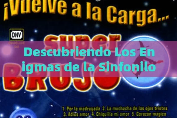 Descubriendo Los Enigmas de la Sinfonilo: Una Profunda Inmersi ó n en su Historia, Signado e Impacto - Viagra y Priligy