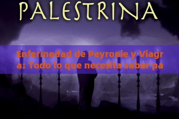Enfermedad de Peyronie y Viagra: Todo lo que necesita saber para Comprender, Diagnosticar y Tratar la Enfermedad - Viagra y Priligy