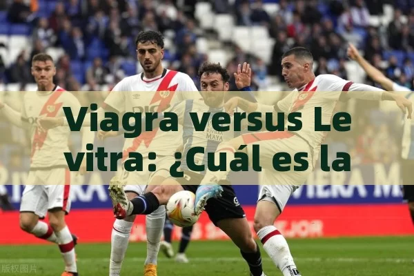 Viagra versus Levitra: ¿Cuál es la mejor opción para tratar la disfunción eréctil?