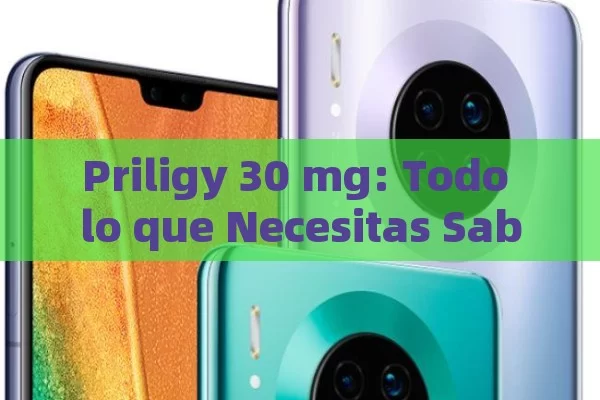 Priligy 30 mg: Todo lo que Necesitas Saber sobre su Uso y Efectos en la Disfunción Eréctil - Viagra y Priligy