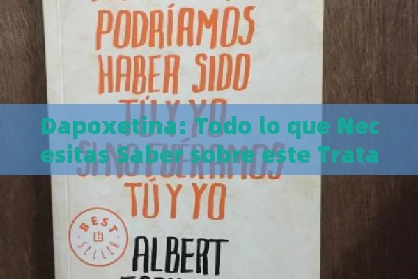 Dapoxetina: Todo lo que Necesitas Saber sobre este Tratamiento para la Eyaculación Precoz - Viagra y Priligy