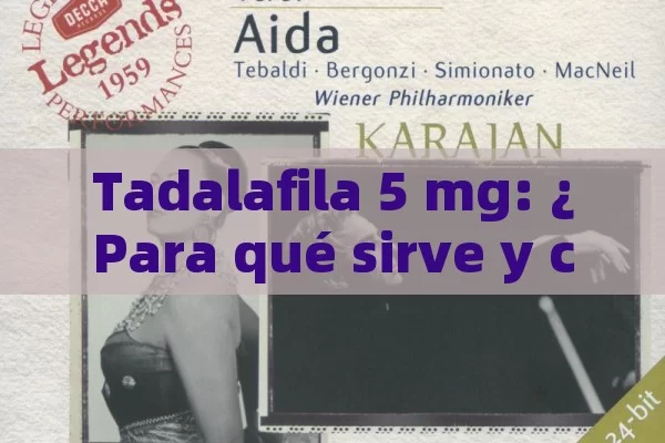 Tadalafila 5 mg: ¿Para qué sirve y cómo puede mejorar tu vida sexual? - Viagra y Priligy