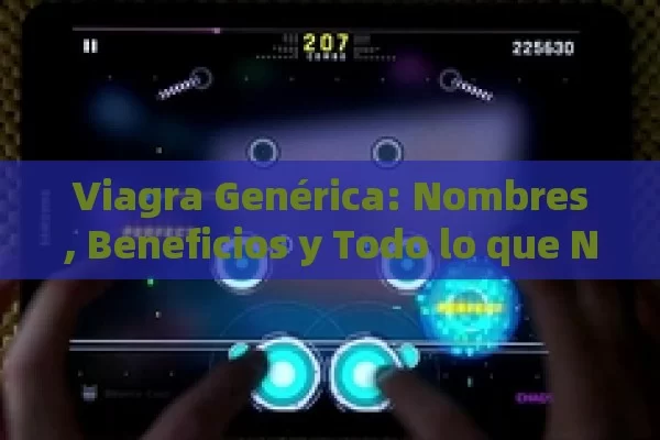 Viagra Genérica: Nombres, Beneficios y Todo lo que Necesitas Saber - Viagra y Priligy